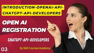 Lecture No 03 | Introduction-Open-AI-API | Open-AI Registration |#gpt #chatgptapi #chatgpt