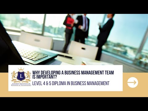 Why Developing A Business Management Team is Important?