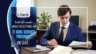 How to Choose the Right IT AMC Service Provider in UAE | Liberty Security System