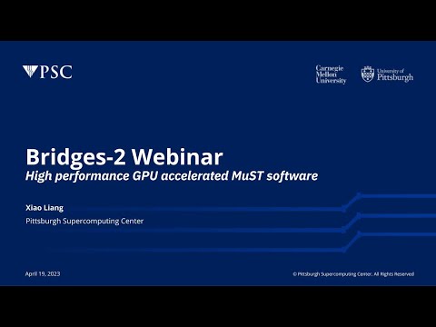 Bridges-2 Webinar Series: High performance GPU accelerated MuST software