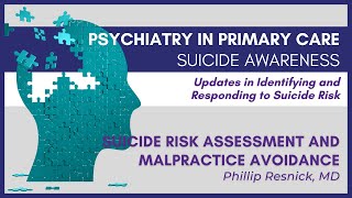 Suicide Risk Assessment and Malpractice Avoidance