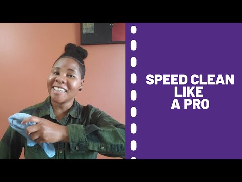 How To Maximize Your Time While Speed Cleaning - 6 Tips To Speed Clean Like A Pro
