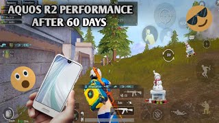 Sharp aquos R2 performance after 60 days | PUBG MOBILE | SHARP AQUOS R2