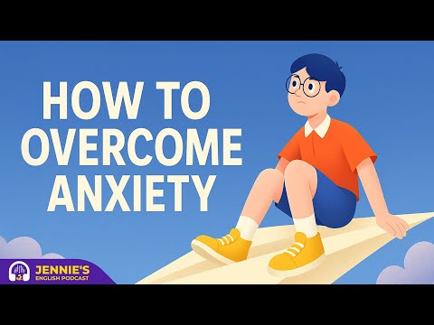 English Podcast | How to Overcome Anxiety | Mindfulness, Coping Strategies & Mental Health Tips