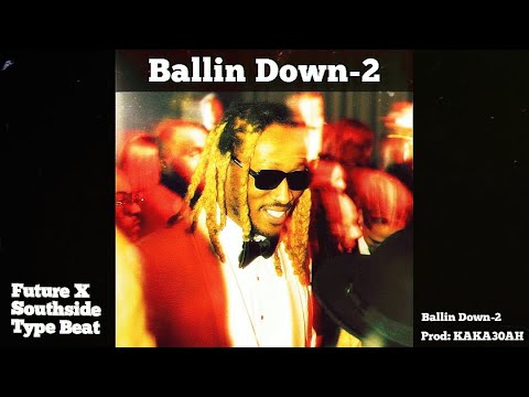 [FREE] Future Type Beat 2023 | Southside Type Beat 2023 "Ballin Down-2"