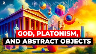 God and Abstract Objects: Addressing a Philosophical Difficulty: with Dr. Safaruk Chowdhury