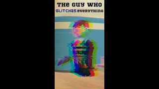 The Guy Who Glitches Everything
