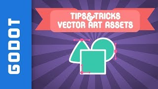 6 Tips to use Vector Art in Godot