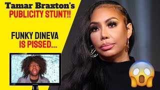 Funky Dineva Discusses Tamar Braxton's PR Stunt