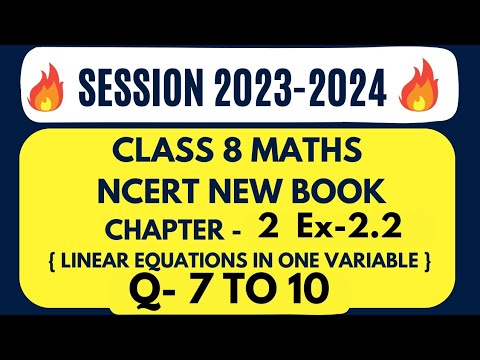 Class 8 | Chapter-2 Ex-2.2 | Linear Equations In One Variable | Q- 7 TO 10 | New Ncert Maths Book |