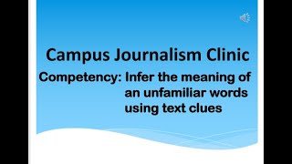 Identify features of Journalistic Writing -Infer the meaning of an unfamiliar words using text clues