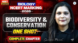⚔️ NEET 2026 Biology Ncert Marking Series | Biodiversity and Conservation | Garima Goel Mam