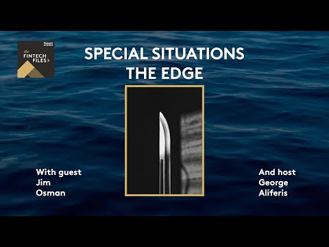 Special Situations: Deep Dive featuring Jim Osman from The Edge Consulting Group