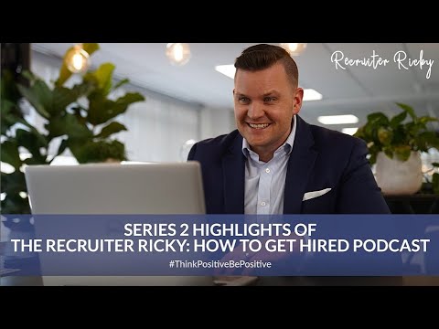 The Recruiter Ricky How to Get Hired Podcast Series 2 Overview