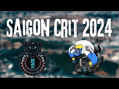 Aldcct | 51 Crew | SAIGON CRIT 2024