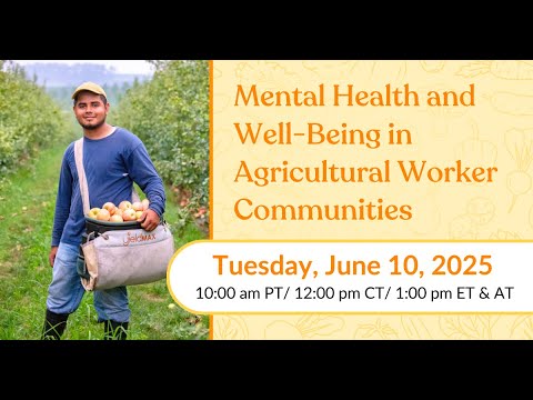 Mental Health and Well-Being in Agricultural Worker Communities | Webinar