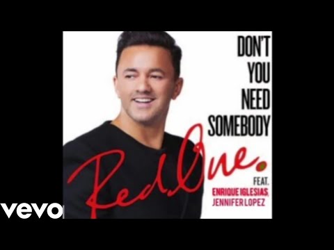 RedOne - Don't You Need Somebody ft. Enrique Iglesias, Jennifer Lopez ( Official Audio )