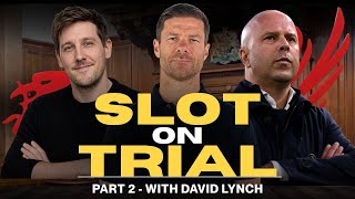 Arne Slot’s Liverpool Future After Alonso Sacking | David Lynch on the Growing Pressure