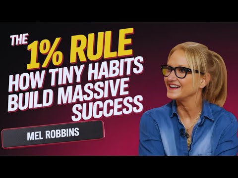 The 1% Rule – How Tiny Habits Build Massive Success | Mel Robbins MOTIVATIONAL SPEECH