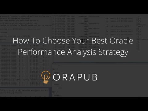 How To Choose Your Best Oracle Performance Analysis Strategy