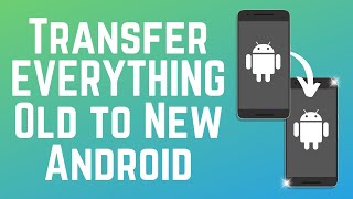 How to Transfer EVERYTHING from Old to New Android in 2026 (Full Guide)
