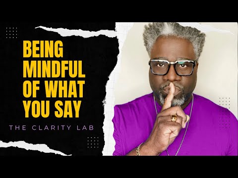 Being Mindful of What You Say