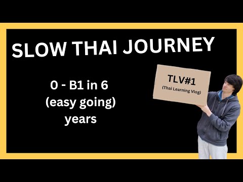 Thai Learning Vlog #1 - 6 Year Progress to B1