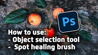 How to use object selection tool and spot healing brush | Photoshop