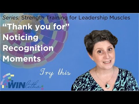 "Thank you for" Noticing Recognition Moments