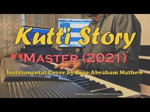 Kutti Story | Master (2021) | Instrumental Cover by Rejo Abraham Mathew