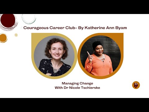 Kate Interviews Nicole Tschierske on Managing Change