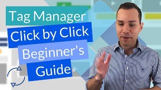 Google Tag Manager Tutorial 2018: Complete Guide For Beginners