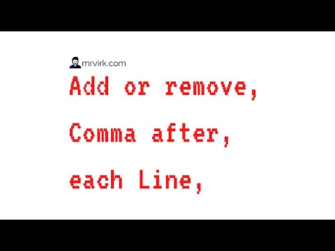 How to Add Comma at the End of Each Line ?