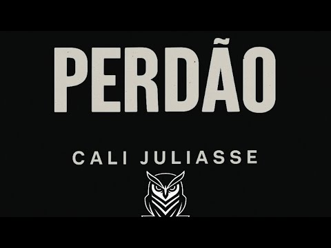 Cali Juliasse- PERDÃO