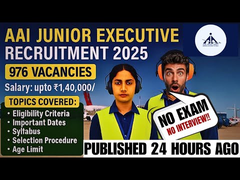 AAI Junior Executive Recruitment 2025 – 976 Vacancies| NO EXAM | Eligibility, Salary, Full Details
