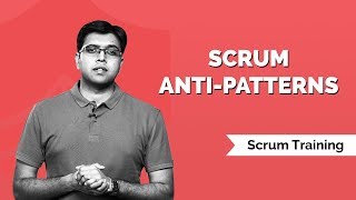 Scrum Anti Patterns | Scrum Tutorial | Scrum Master Training by KnowledgeHut
