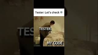 Tester 💀. . . | programming memes | SITHUB | #shorts  #trendingshorts #codingmemes #codingproblems