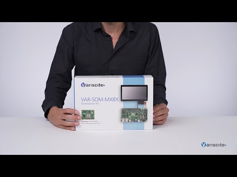 Unboxing The VAR-SOM-MX8X Evaluation Kit