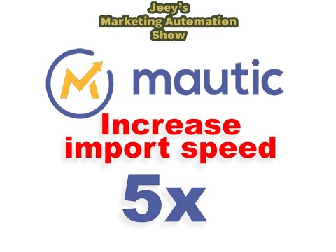 5 Minute Mautic Crafts: Import speed increase 5x