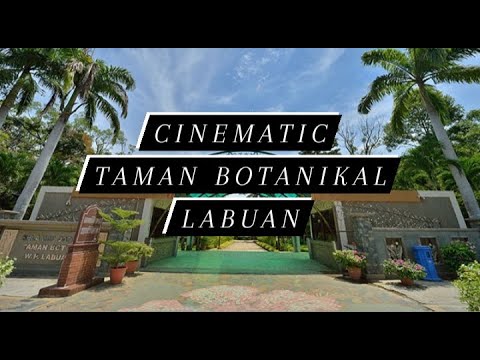 Taman Botanikal Labuan ( Cinematic Video )