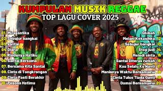 Top Hits Spotify Indonesia 2025 🎧🔥 Kumpulan Musik Cover SKA REGGAE Terbaru 2025 | Full Album Reggae