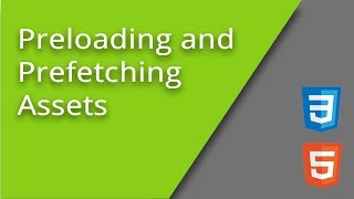 Preloading and Prefetching Webpage Assets