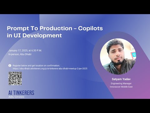 Prompt To Production - Copilots in UI Development - AI Tinkerers Abu Dhabi - Jan 2025