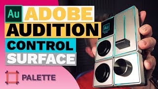 Adobe Audition Control Surface - Palette Gear