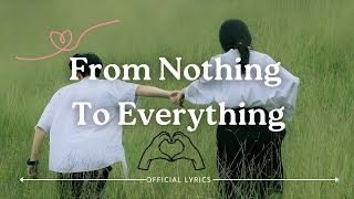 From Nothing to Everything – Official Music Video | Romantic Love Song 2025