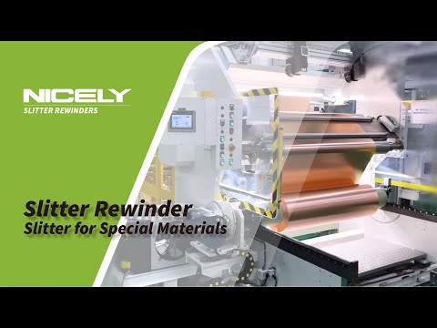 Nicely - Slitter Rewinder｜Slitter for Special Materials｜常青分條機
