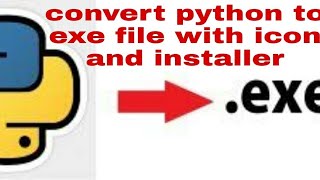 Convert Python to exe file with icon with installation process