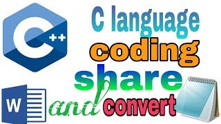 C language coding share and convert into notepad and worpad