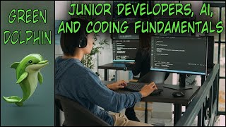Junior Developers, AI, and Coding Fundamentals