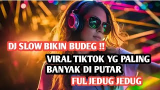 DJ VIRAL TIKTOK BIKIN BUDEG FUL BAS !!